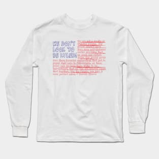 We Don't Look to be Ruled Long Sleeve T-Shirt